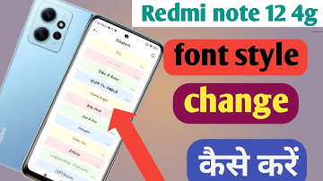 How To Change Redmi Note 12 4g Font Style | Redmi phone mein  Font Style change kaise kare