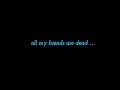 『 all my friends are dead … 』- Naruto vibe&sad edit