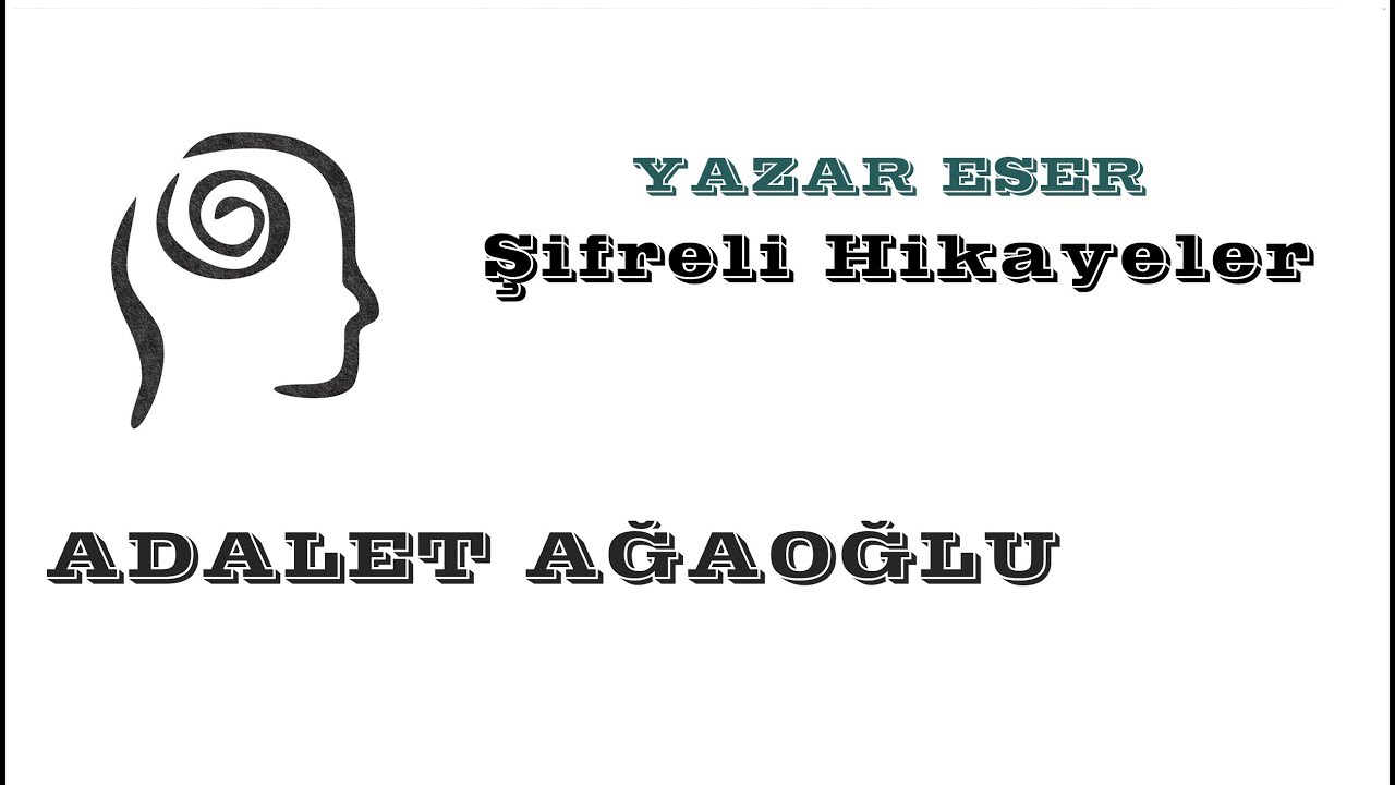 Hikayelerle Yazar-Eser/Adalet Ağaoğlu