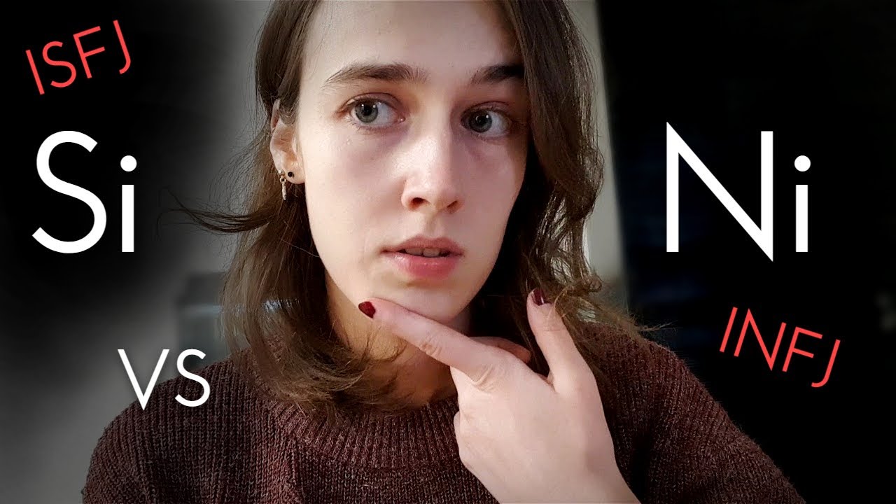 Si vs Ni comparison (MBTI) - ISFJ or INFJ?