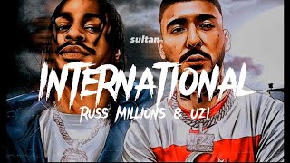 Russ Millions&Uzi - International Şarkı sözleri/Lyrics dişli bir rakip gösterin bana Resimi