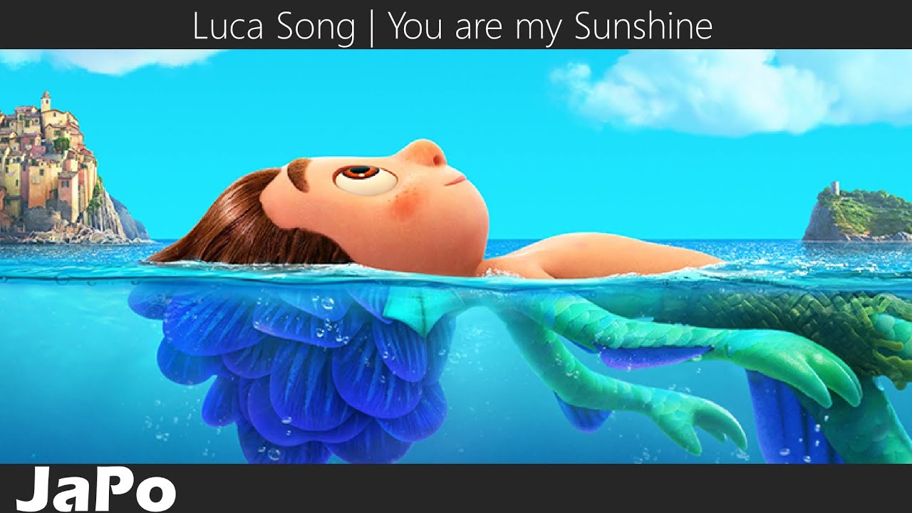 和訳 日本語 ディズニー ピクサー あの夏のルカ 主題歌 Disney Pixar Luca You Are My Sunshine Lyrics Youtube