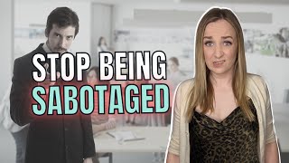 Sabotaged at Work | What To Do About Backstabbing Coworkers & Bad Bosses
