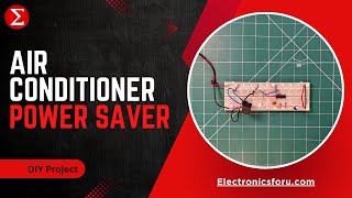 DIY Power Saver For Air-Conditioners | Electronics For You