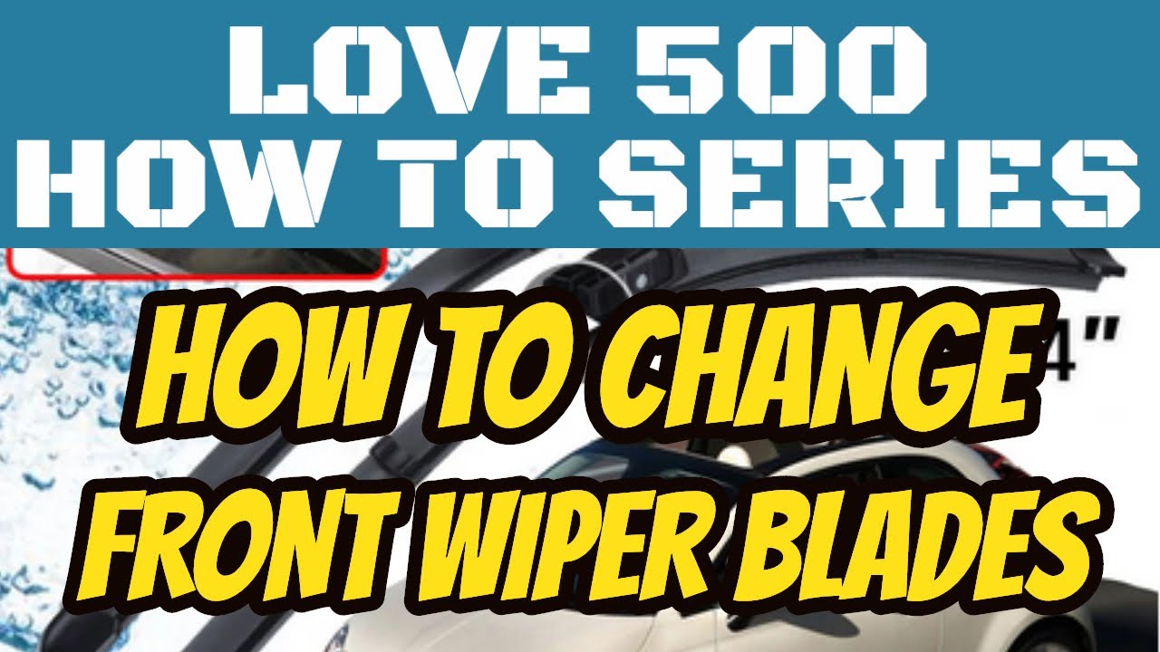 How to change front wiper blades on a Fiat 500 or Abarth Windshield