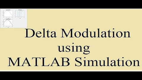 Delta modulation using MATLAB simulation