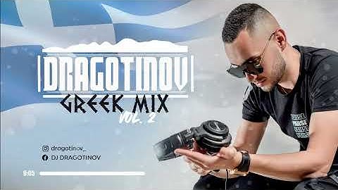 DJ DRAGOTINOV - GREEK MIX (Vol.2)