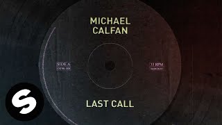 Michael Calfan - Last Call (2013 Version) [Official Audio]