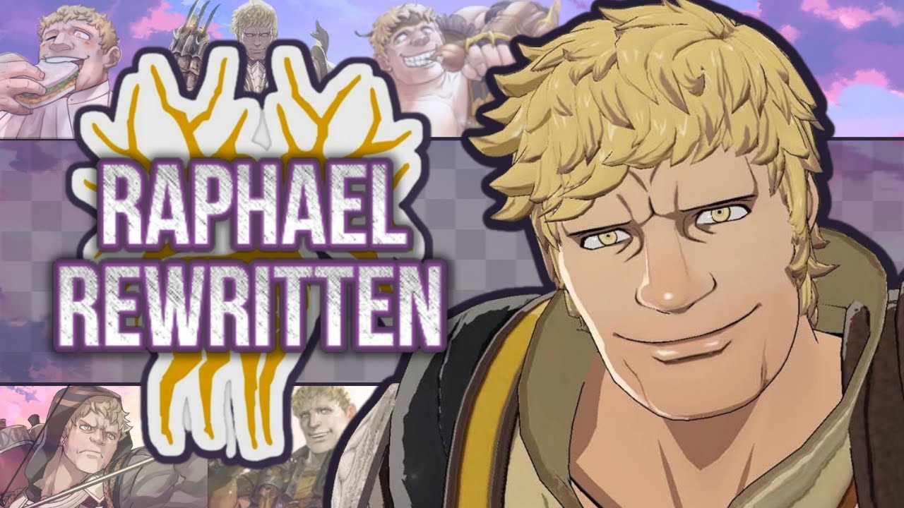 REWRITING Fire Emblem Three Houses' HALFBAKED Brawler Raphael
