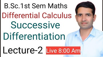 B.Sc. 1st sem maths L-2 Successive Differentiation Jitendra kumar