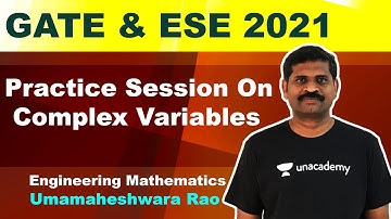 Practice Session On Complex Variables | Mathematics | GATE & ESE | Umamaheshwar Rao