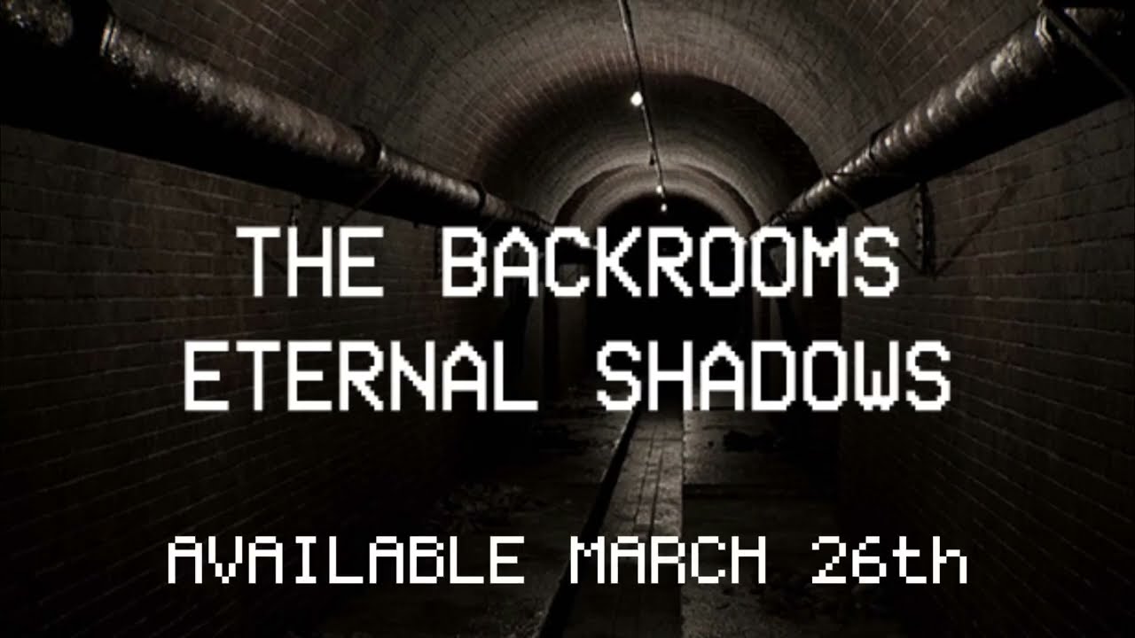The Backrooms: Eternal Shadows coming March 26