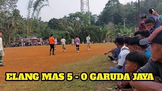 5-0 LANDSLIDE VICTORY ELANG MAS VS GARUDA JAYA