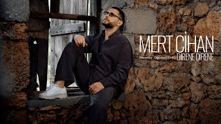 Mert Cihan - Direne Direne