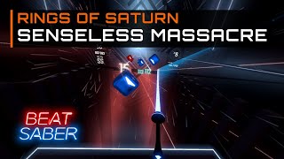 Rings of Saturn - Senseless Massacre | 93.18% on Expert Plus | Beat Saber