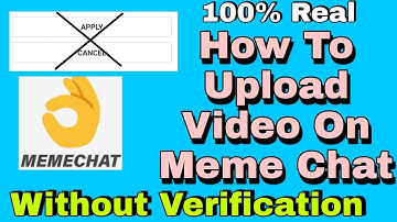 How to Upload Video On Memechat Without Verification | viCram Kushwaha
