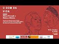 O dom da vida - Ailton Krenak e Mateus Aleluia