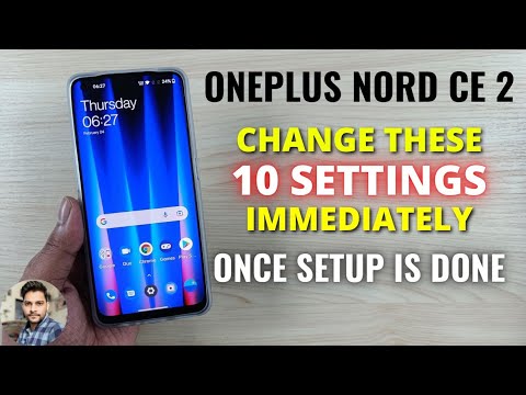 OnePlus Nord CE 2 5G : Change These 10 Settings Right Now