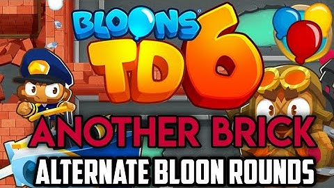 BTD6 - Another Brick - Alternate Bloon Rounds