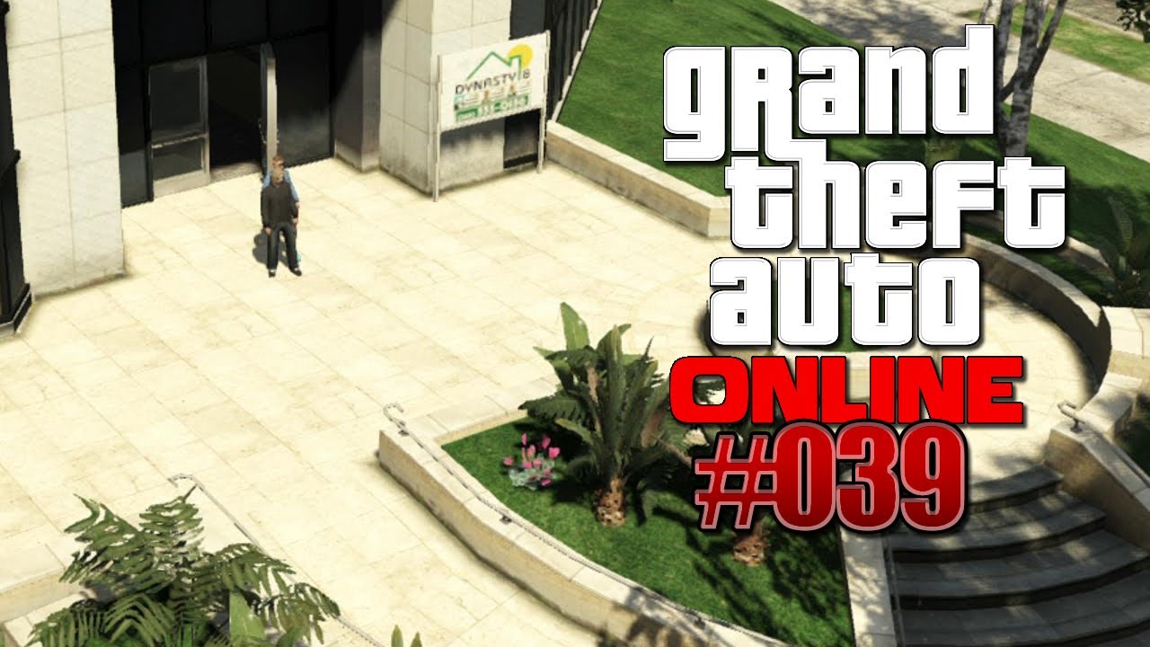 Gta 5 Online Wieviel Immobilien Kann Man Besitzen Let's Play GTA 5 / ONLINE #039 - Immobilien und Autos - Luxuswahn - YouTube