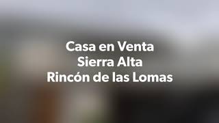 CASA EN VENTA SIERRA ALTA RINCÓN DE LAS LOMAS  $14,900,000