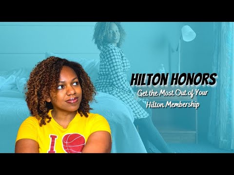 Hilton Honors | Get the Most Out of Your Hilton Membership