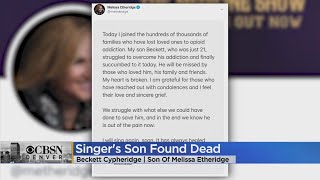 Melissa Etheridge's Son, Beckett Cypher, Found Dead In Denver