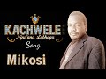 KACHWELE NG WANA LUBHAGA SONG MIKOSI