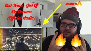 Rod Wave - Girl Of My Dreams (Official Audio) (Reaction!)