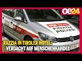 Razzia in Tiroler Hotel: Verdacht auf Menschenhandel