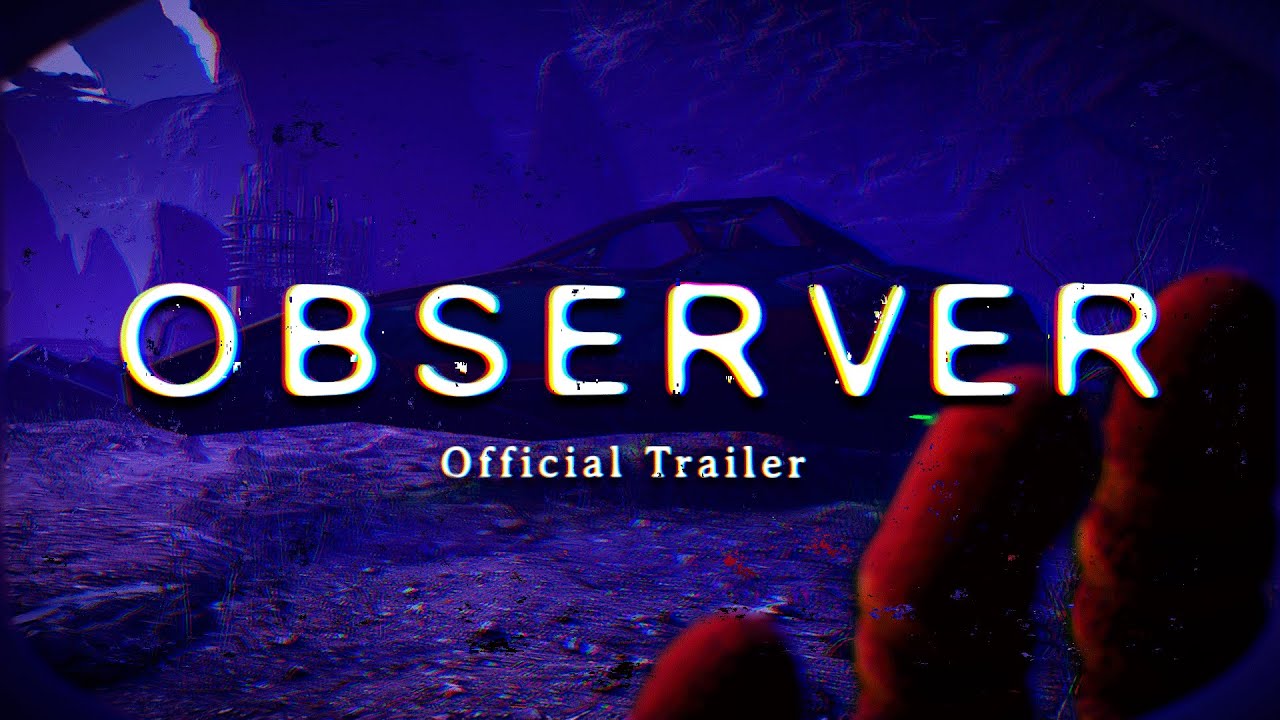 OBSERVER - Official Trailer