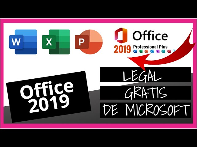 Obtener Office 2019 Gratis y Legal 
