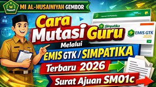 Cara Mutasi Guru Melalui EMIS GTK/Simpatika Terbaru 2026 SM01c 