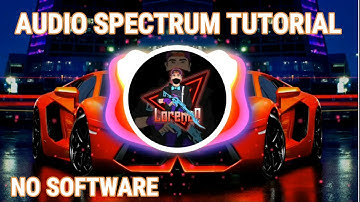 How To Make An Audio Visualiser Without Any Softwares[FREE & NO WATERMARK]How To Make Audio Spectrum