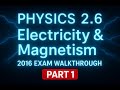 Part 1: NCEA Physics 2016 Exam 2.6 Electricity & Electromagnetism Walkthrough