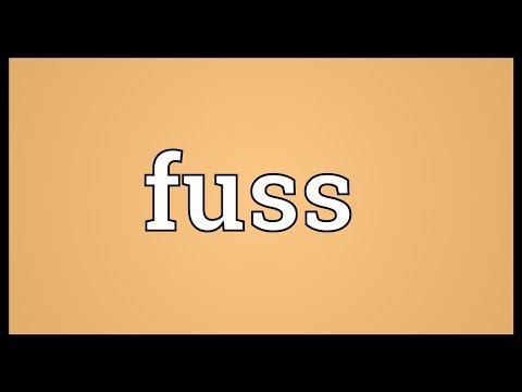 Fuss Meaning Youtube