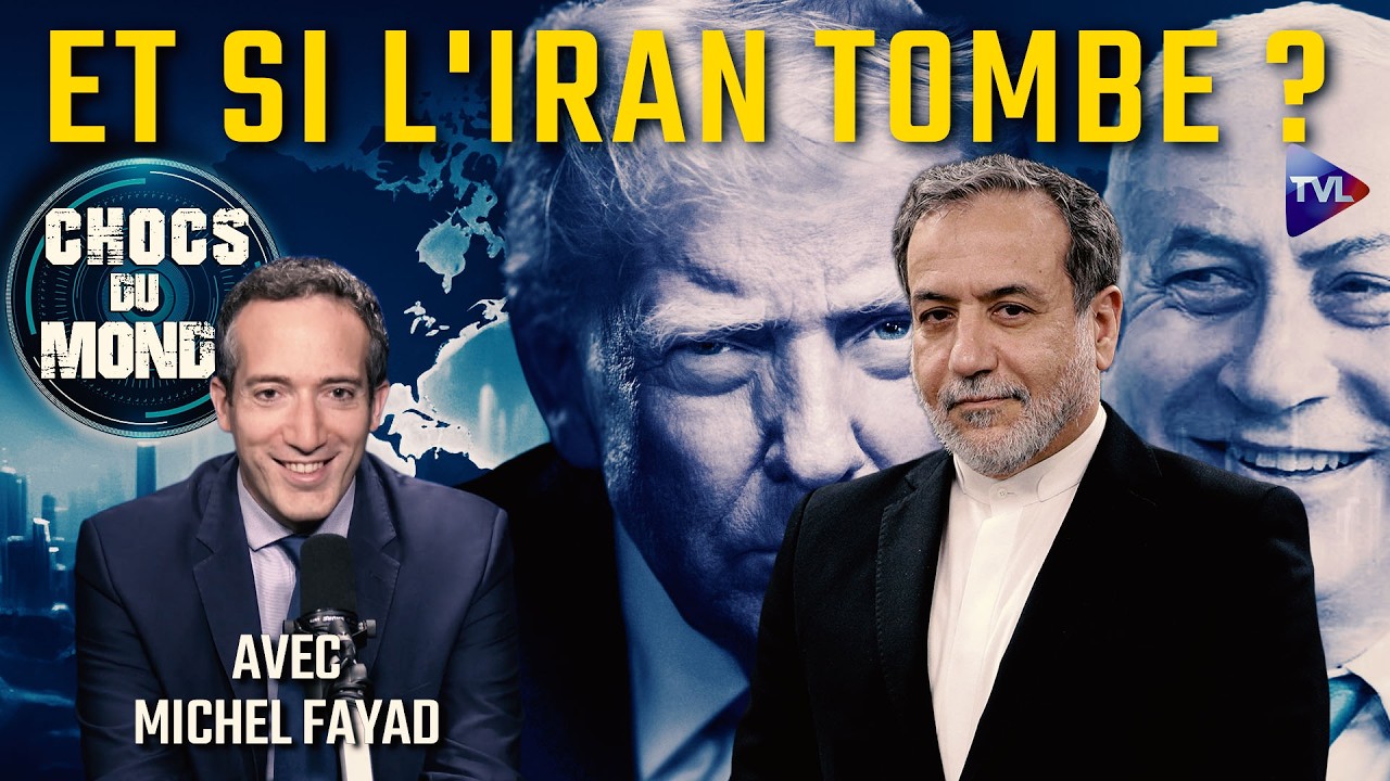 L’après-Iran, pire que la guerre ? Chocs du Monde avec Michel Fayad - TVL