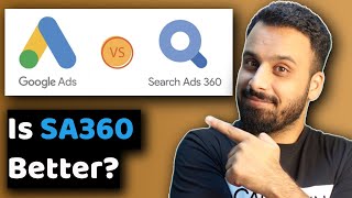 8 key Difference between Google Ads and SA360 (Search Ads 360)