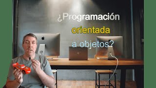 Programación orientada a objetos, explicación simple