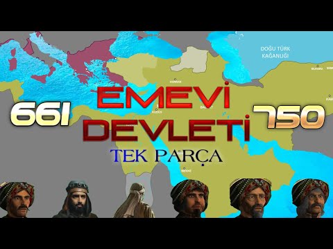 EMEVİLER DEVLETİ TARİHİ (Tek Parça) KURULUŞTAN YIKILIŞA 661-750