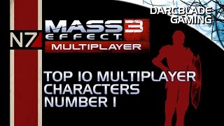 Mass Effect 3 Top 10 Multiplayer Characters : Number 1