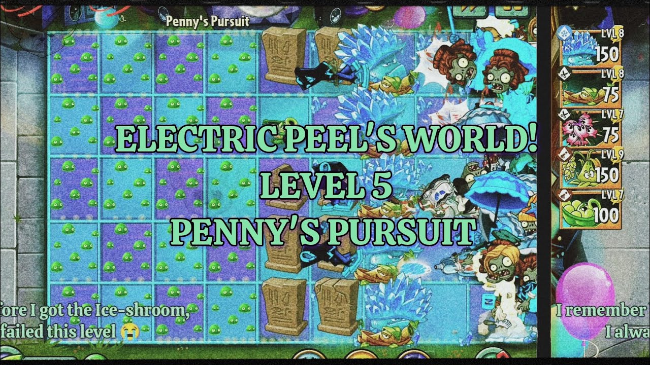 Electric Peel's World! | Level 5 | Penny's Pursuit | PvZ2 Official 