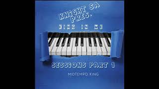 Knight Sa Pres The King In Me Sessions Part 1