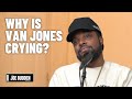 Why Is Van Jones Crying? | The Joe Budden Podcast