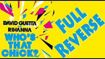 David Guetta Ft Rihanna - Who's That Chick Remix Full Reverse