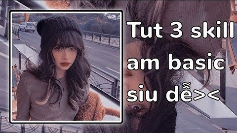 Tut 3 skill am (Alight Motion) siu dễ mà ai cũng làm đc nè:3🥰🙆 | #18