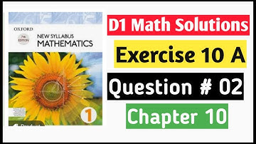 Exercise 10A Question no 2  Oxford NSM || D1|| Chapter 10 || Basic Geometry || D1 Solutions