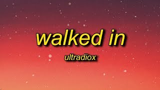 ULTRADIOX - Walked In (Lyrics) | walked in the house i got fendi and prada in my house