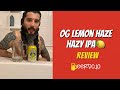 Og lemon haze ipa review 14