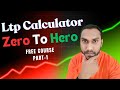 Ltp Calculator Zero To Hero Program Free Part - 1